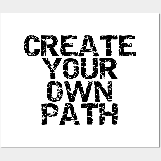 Create Your Own Path Wall Art by Texevod